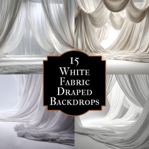 May include: Four images displaying white fabric backdrops with elegant draping. The fabric is arranged in flowing folds, creating a soft, textured look. The text "15 White Fabric Draped Backdrops" is displayed in a black and brown frame.