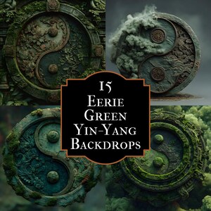 May include: A collage of four green Yin-Yang designs, each with intricate carvings and varying textures. The designs are surrounded by moss and foliage, with a smoky effect on one. The text "15 Eerie Green Yin-Yang Backdrops" is displayed in a black frame.