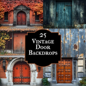May include: A collage of five vintage door backdrops. The doors are various colors, including red, orange, and teal, and are set in brick and wood structures. The text "25 Vintage Door Backdrops" is in the center.