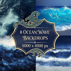May include: An image displaying eight ocean wave backdrops. The backdrops feature various shades of blue, depicting waves crashing and rolling. A decorative sign in the center reads "8 Ocean Wave Backdrops" and the dimensions 6000 x 4000 px.