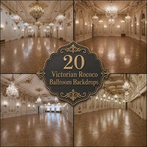 May include: A digital collection of 20 Victorian Rococo ballroom backdrops featuring ornate white walls with gold detailing, polished wooden floors, and multiple crystal chandeliers. The central emblem displays the text 20 Victorian Rococo Ballroom Backdrops.