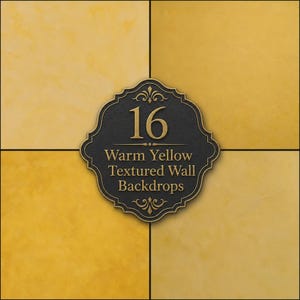 Puede incluir: Una colección de dieciséis fondos de pared texturizados de color amarillo cálido mostrados en una cuadrícula. Una placa central oscura con un borde dorado decorativo presenta el texto 16 Warm Yellow Textured Wall Backdrops en letras doradas sobre un fondo negro.