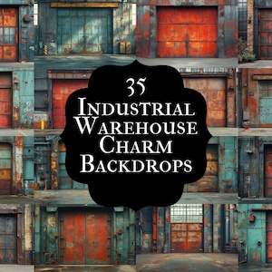 May include: A collage of industrial warehouse backdrops featuring weathered metal doors in various colors, including red, blue, and gray. The image includes the text "35 Industrial Warehouse Charm Backdrops" in a black decorative frame.