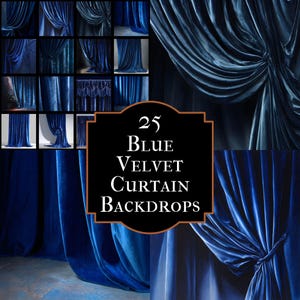 May include: An image featuring 25 blue velvet curtain backdrops. The curtains are displayed in various styles, with rich blue hues and detailed folds. The text "25 Blue Velvet Curtain Backdrops" is presented within a decorative frame.