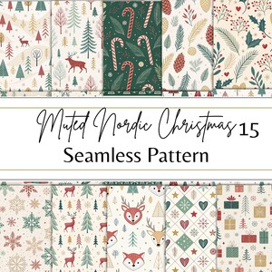 May include: Ten seamless patterns with a muted Nordic Christmas theme. Designs feature deer, trees, snowflakes, candy canes, and gifts in green, red, and beige. The text "Muted Nordic Christmas 15 Seamless Pattern" is displayed across the image.