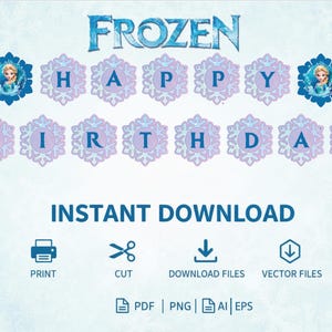 Op de afbeelding: Een Frozen-thema verjaardagsbanner met de woorden "Happy Birthday" in sneeuwvlokvormige letters. De banner bevat afbeeldingen van Elsa en Anna, en de woorden "Instant Download" worden ook weergegeven.