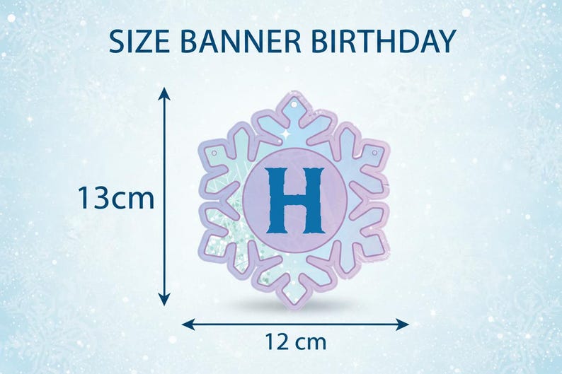 Op de afbeelding: Een sneeuwvlokvormige verjaardagsbanner met de letter "H" in het midden. De banner is 13 cm hoog en 12 cm breed. De tekst "SIZE BANNER BIRTHDAY" staat bovenaan de afbeelding.