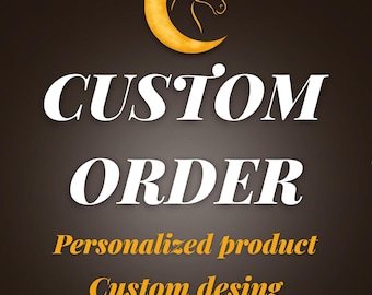 May include: A graphic with the words "CUSTOM ORDER" in white, bold font. Below, in a smaller, gold font, it reads "Personalized product" and "Custom desing". A gold crescent moon with a horse head silhouette is at the top.