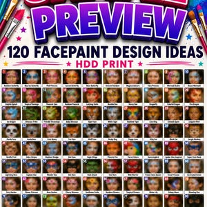 May include: A digital poster titled SAMPLE PREVIEW 120 FACEPAINT DESIGN IDEAS HDD PRINT featuring a grid of 110 numbered face painting examples, including animals, superheroes, and floral patterns, framed by paintbrushes on the corners.