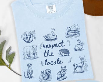 Respect The Locals Comfort Colors Shirt, Wild Animals Tee, Animal Lover Gift, Wildlife Shirt