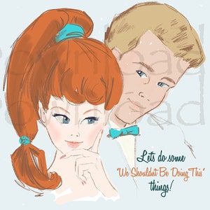 May include: A vintage-style illustration of a couple, a woman with red hair and a man with blonde hair, looking at each other. The text reads "Let's do some 'We Shouldn't Be Doing This' things!"