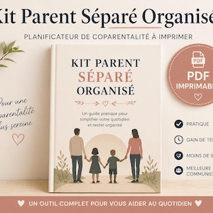 Puede incluir: Un libro titulado "Kit Parent Séparé Organisé" con el subtítulo "Planificateur de Coparentalité à Imprimer". La portada presenta una ilustración familiar y texto en francés. También es visible un icono de PDF imprimible.