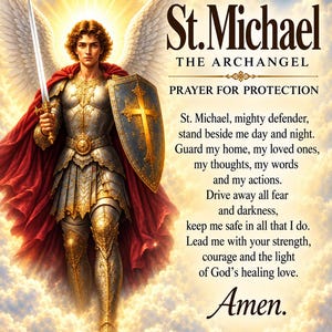 Peut inclure: Une représentation de Saint Michel Archange en armure argentée avec une cape rouge, tenant une épée et un bouclier, debout parmi les nuages. Le texte indique : St. Michael The Archangel, Prayer for Protection, suivi d'une prière et du mot Amen.