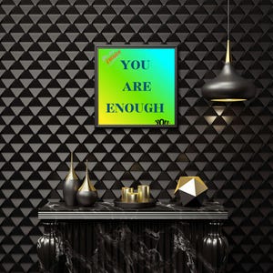 You Are Enough Print: Positive Affirmation Wall Art