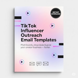 May include: A book cover with a soft gradient background of pink, purple, and blue. The title reads "TikTok Influencer Outreach Email Templates." Additional text states, "Pitch brands, close deals & grow your creator business - faster." Includes play button icons and email symbols.