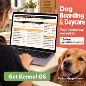 May include: A laptop screen displaying a Dog Boarding & Daycare 18-sheet spreadsheet system dashboard. The text reads Dog Boarding & Daycare, Your kennel day, organized, 18-sheet spreadsheet system, Get Kennel OS, Excel + Google Sheets.