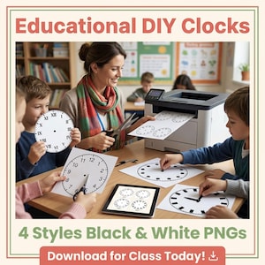 Puede incluir: Escena de aula con niños y una maestra creando relojes DIY educativos. La imagen presenta esferas de reloj impresas, tijeras y una tableta. El texto dice "Educational DIY Clocks" y "4 Styles Black & White PNGs".