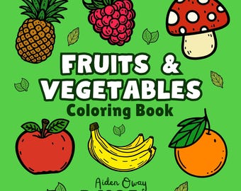 Fruits & Vegetables Coloring Book | 40 Bold and Easy Pages for Kids and Adults | Veggies and Greens Coloring Pages (PDF Download)
