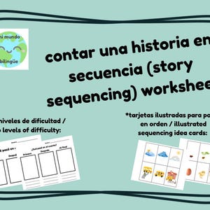 May include: A teal worksheet with the text "contar una historia en secuencia (story sequencing) worksheet". Includes illustrated sequencing idea cards and two levels of difficulty. A logo with a smiling globe is in the upper left corner.