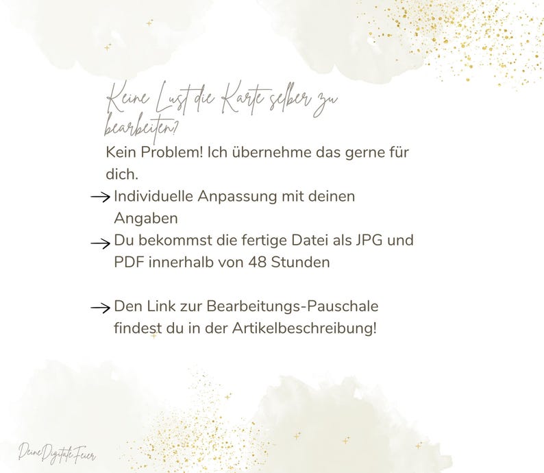 May include: A digital art print with text in German, featuring a watercolor background with gold glitter accents. The text reads: "Keine Lust die Karte selber zu bearbeiten?" and offers custom card editing services.