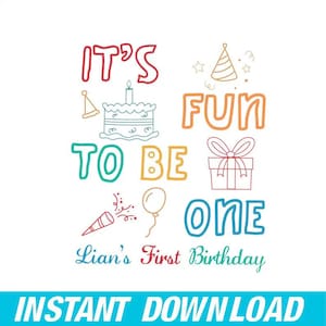 Può includere: Grafica colorata a tema compleanno con la scritta "IT'S FUN TO BE ONE". Include illustrazioni di torta, cappello da festa, regalo, palloncino e coriandoli. È presente anche la scritta "Lian's First Birthday".