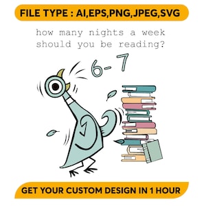 以下が含まれることがあります： ハトと本の山を描いた漫画のイラスト。テキストは「週に何晩読書をするべきですか？」と書かれており、答えは「6-7」です。画像には「1時間でカスタムデザインを手に入れましょう」というテキストも含まれています。