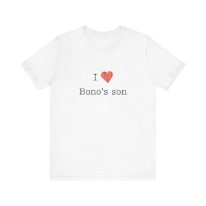 I Love Bono&#39;s Son Unisex Tee | Perfect Gift for Music Lovers, Concerts, Casual Wear, Soft Jersey Short Sleeve Shirt