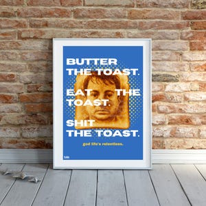 Peep Show inspired ‘Butter the toast&#39; Mark Corrigan poster