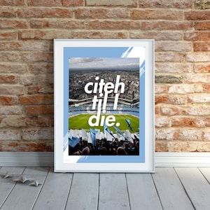Manchester City Football Club inspired ‘citeh til I die.’ 25/26 kit inspired poster