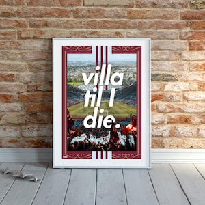 Aston Villa Football Club inspired ‘Villa til I die.’ 25/26 kit inspired poster
