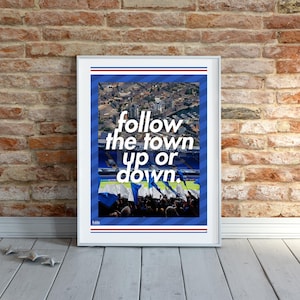 Ipswich Town Football Club inspired ‘follow the town up or down.’ 25/26 kit inspired poster