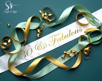 30 & Fabulous Birthday Sash – Custom Satin Sash for 30th Birthday Woman, Personalized Milestone Party Sash, Gift for Her Celebration Outfit