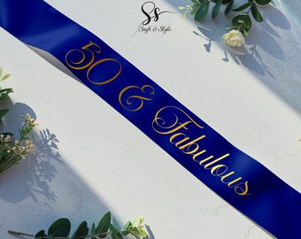 50th Birthday Party Sash - 50 & Fabulous Satin Sash – Party Favor Sashes - Personalized Birthday Sash - Photo Prop - Birthday Party Gift
