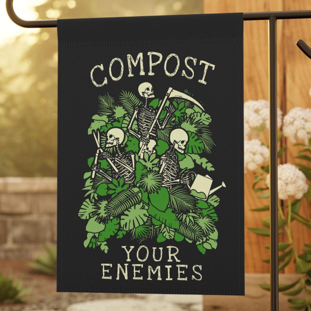 Compost Your Enemies Garden Flag | Skeletons in Plants Garden Flag - Etsy
