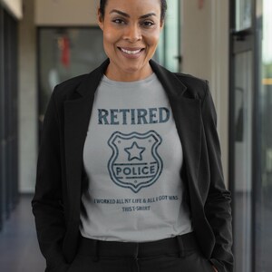 Retirement Police T-Shirt gift for retired police, gift for detectives, police officers, funny retirement shirt for police captain.