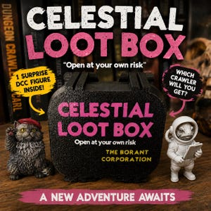 May include: A black rectangular loot box with the text CELESTIAL LOOT BOX in pink, Open at your own risk in white, and THE BORANT CORPORATION in yellow. Flanked by a grey cat figure with a red hat and a white astronaut figure holding a clipboard.
