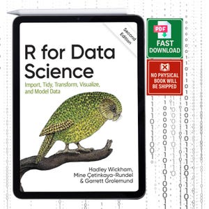 R for Data Science: Import, Tidy, Transform, Visualize, and Model Data (2nd Edition)