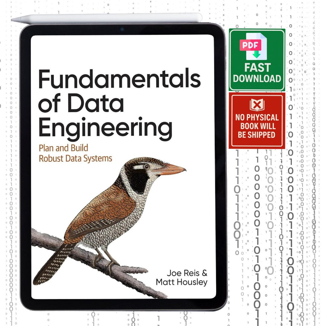 Fundamentals of Data Engineering: Plan and Build Robust Data Systems ...
