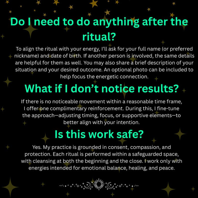 May include: Black background with gold stars and text in green. The text asks questions about rituals, including what to do after, what if results aren't noticed, and if the work is safe. The text provides answers to each question.