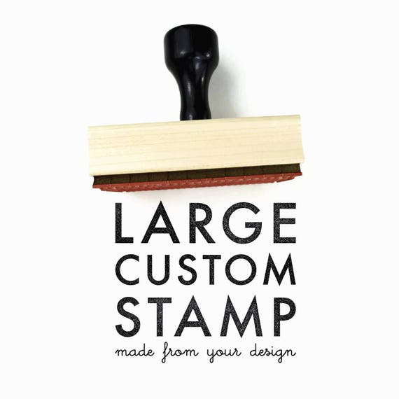 large custom stamp custom