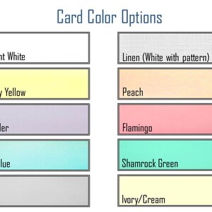 May include: A chart showing card color options. The colors are: Brilliant White, Canary Yellow, Lavender, Aqua Blue, Gray, Linen (White with pattern), Peach, Flamingo, Shamrock Green, and Ivory/Cream.