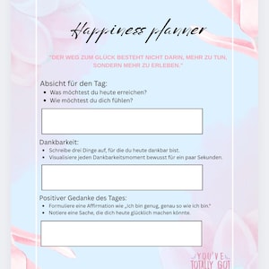 Könnte beinhalten: Ein pastellfarbener Happiness Planner mit floralem Design. Der Planer enthält Abschnitte für tägliche Absichten, Dankbarkeit und positive Gedanken. Der Text enthält "YOU'VE TOTALLY GOT THIS!"