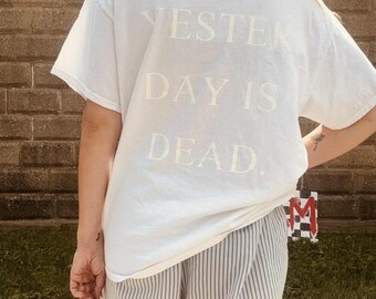 YESTER DAY is dead