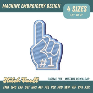 May include: A light blue machine embroidery design of a foam finger with the number one. The design is outlined in white and includes the text "#1". The image also includes the text "MACHINE EMBROIDERY DESIGN" and "4 SIZES 1.5" TO 3".