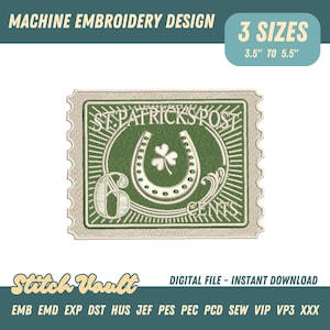 May include: Machine embroidery design featuring a green and white St. Patrick's Post stamp with a horseshoe and shamrock. The design is available in 3 sizes, ranging from 3.5" to 5.5". Includes the text "Stitch Vault" and "Digital File - Instant Download".