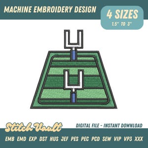 May include: Machine embroidery design of a football field with goalposts. The design is green and white, with the text "4 SIZES 1.5" TO 3"" in a blue box. The image also includes the text "Stitch Vault" and "DIGITAL FILE - INSTANT DOWNLOAD".