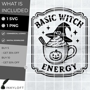 May include: Black and white graphic design featuring a coffee cup with a witch hat, whipped cream, and a pumpkin. The text reads "Basic Witch Energy". Includes SVG and PNG files, commercial license, and digital download.