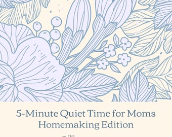 5-Minute Devotional for Moms | Christian Homemaking Edition (PDF)