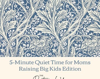 5-Minute Mom Devotional | Raising Big Kids Edition (Printable)
