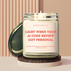 Funny ChatGPT Candle for Programmers, Light When Your AI Code Review Got Personal, Coworker Gift, Scented Candle